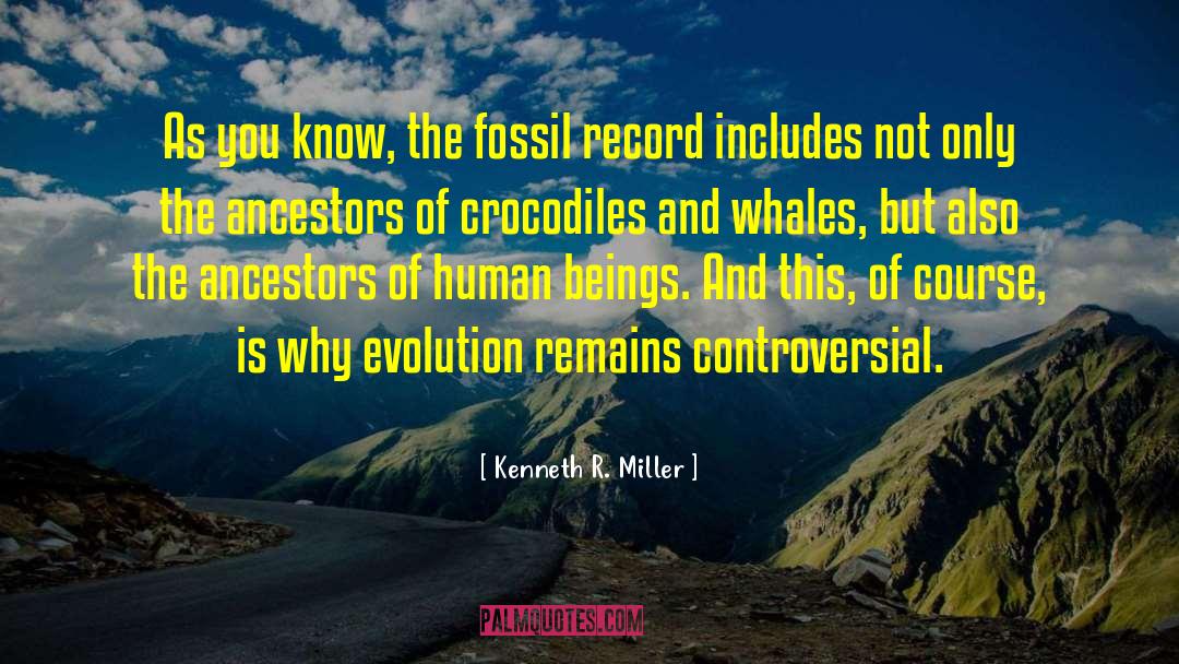 Fossil Record quotes by Kenneth R. Miller