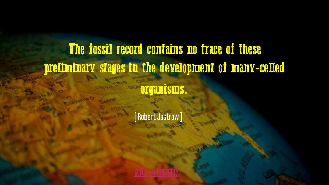 Fossil Record quotes by Robert Jastrow