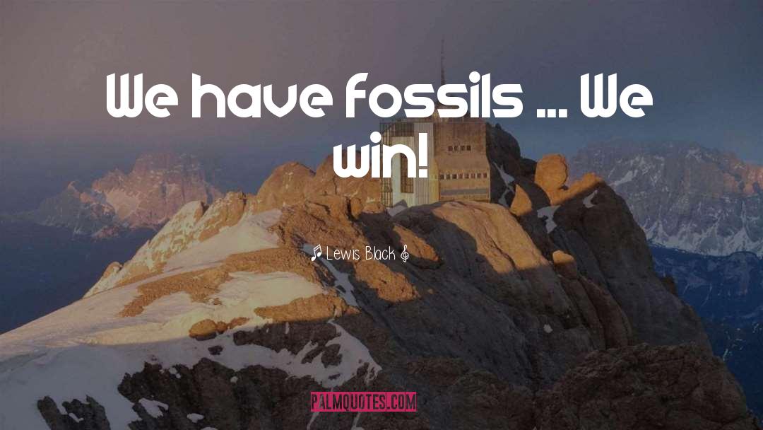 Fossils quotes by Lewis Black