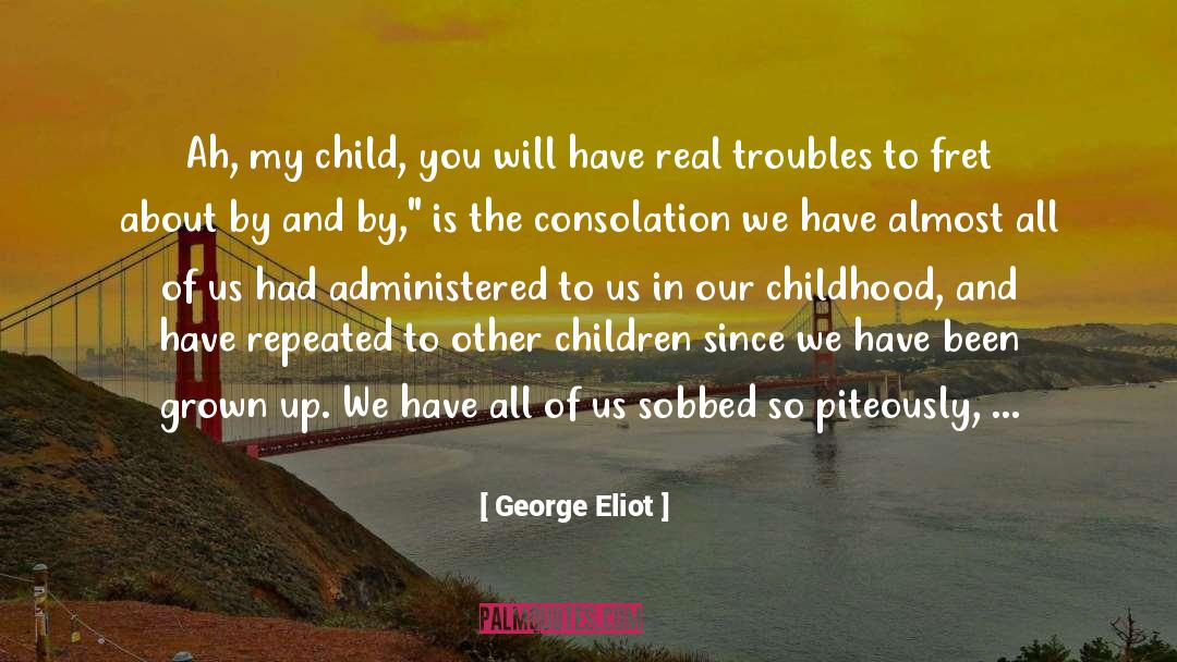 Foster Child quotes by George Eliot