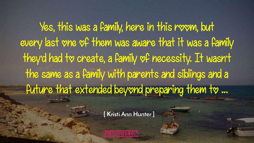 Foster Family quotes by Kristi Ann Hunter