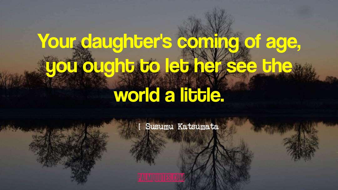 Foster Family quotes by Susumu Katsumata