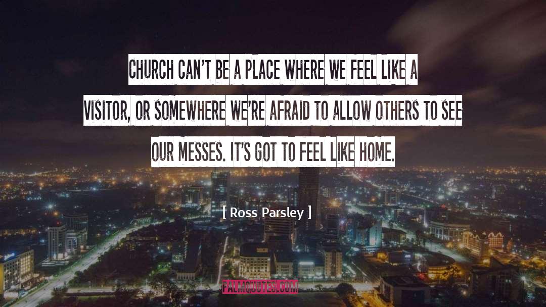 Foster Home quotes by Ross Parsley