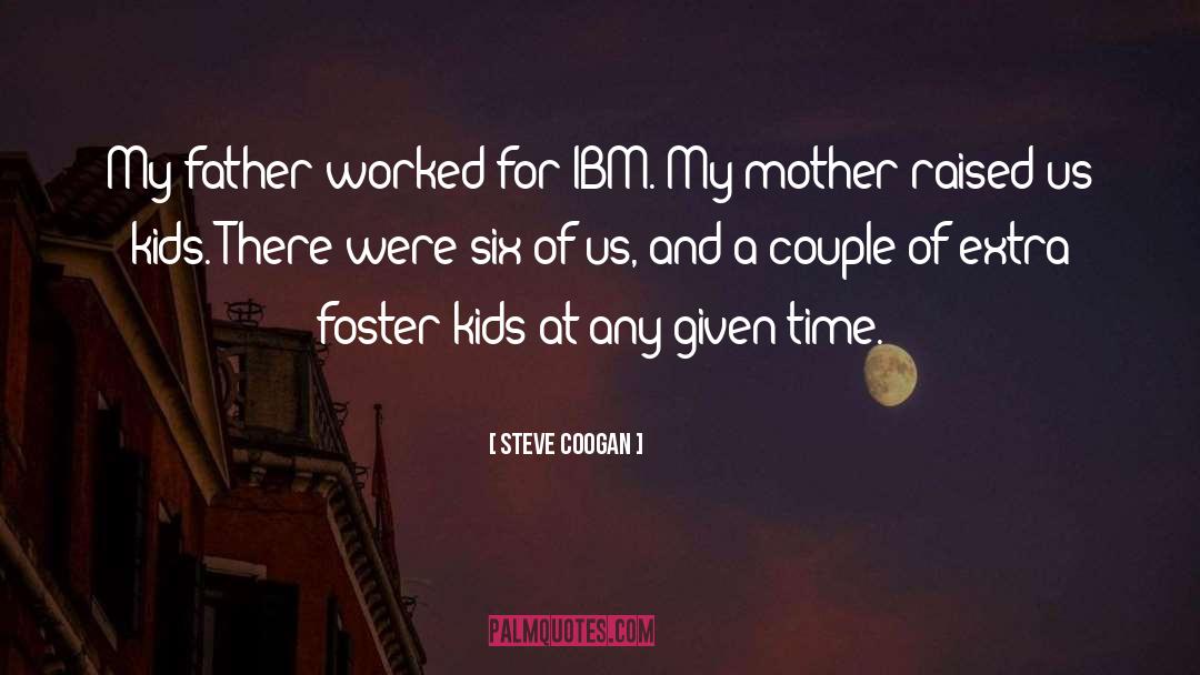 Foster Kids quotes by Steve Coogan