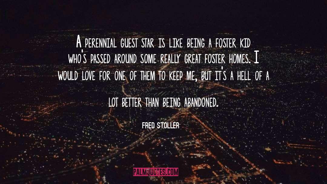 Foster quotes by Fred Stoller