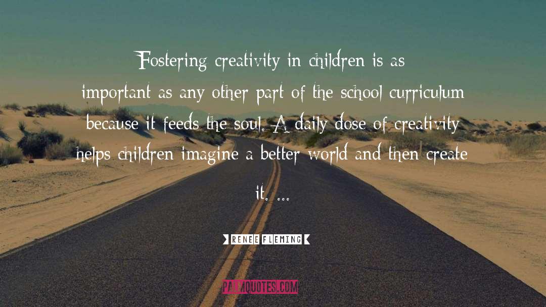 Fostering quotes by Renee Fleming