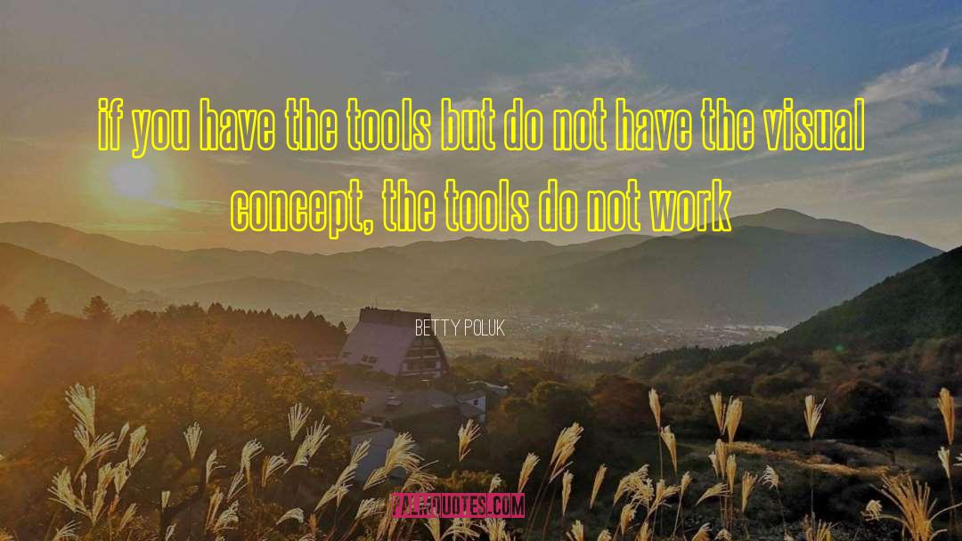 Foto quotes by Betty Poluk