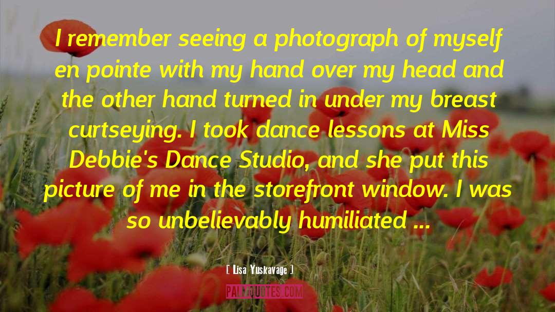 Fouettes On Pointe quotes by Lisa Yuskavage
