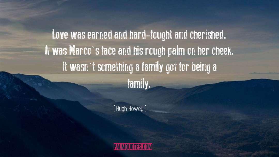 Fought quotes by Hugh Howey