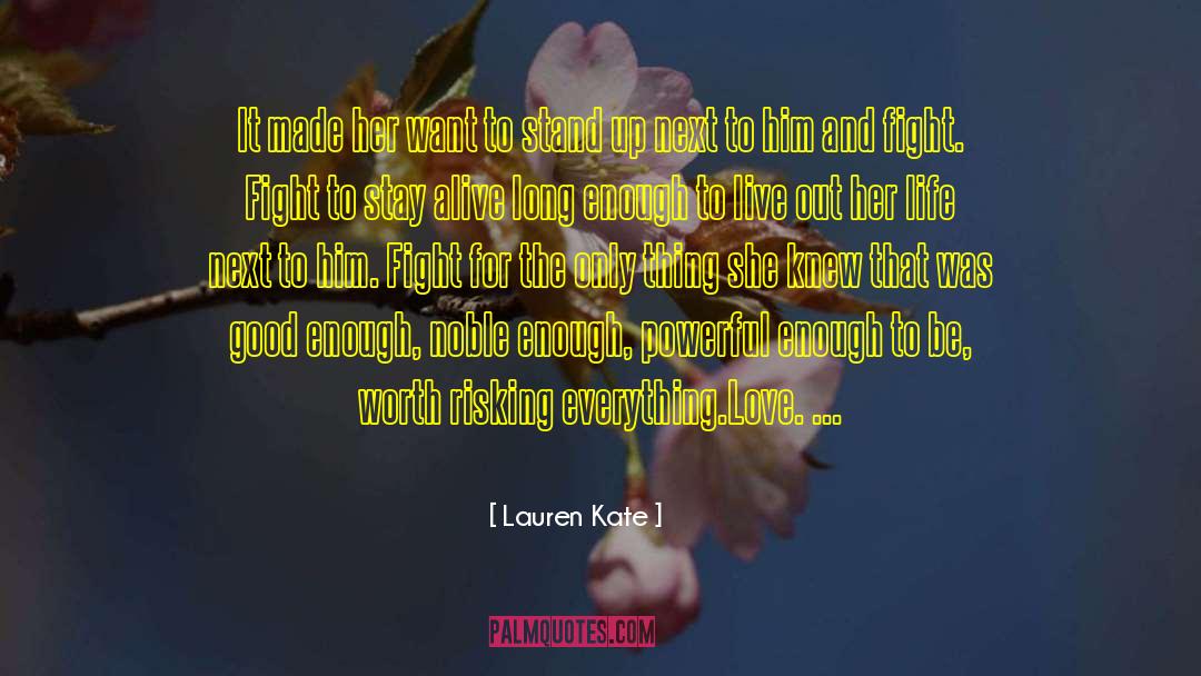 Fought The Good Fight Quote quotes by Lauren Kate