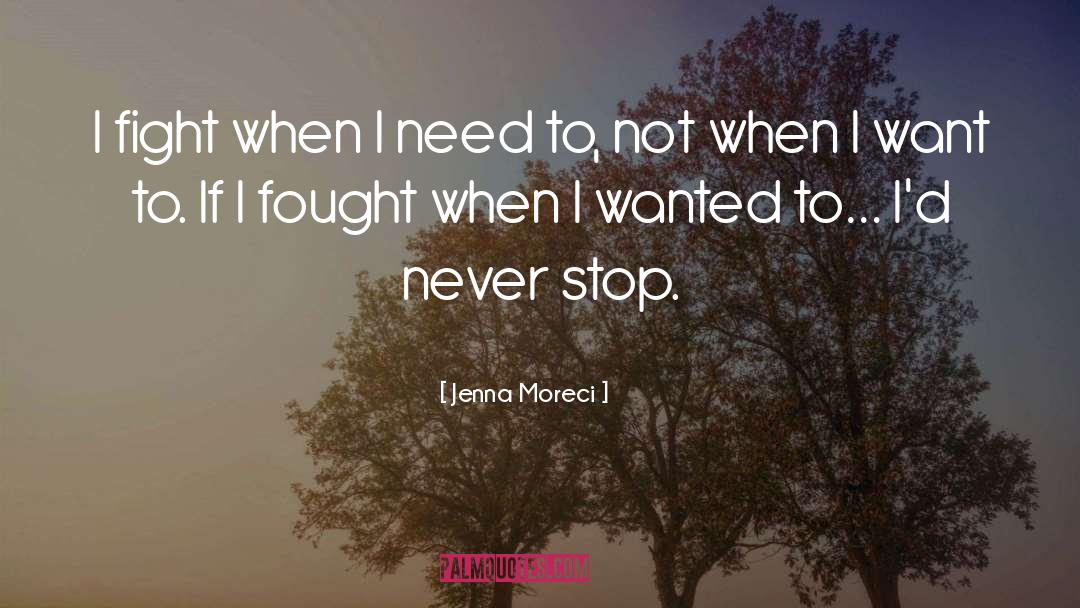 Fought The Good Fight Quote quotes by Jenna Moreci