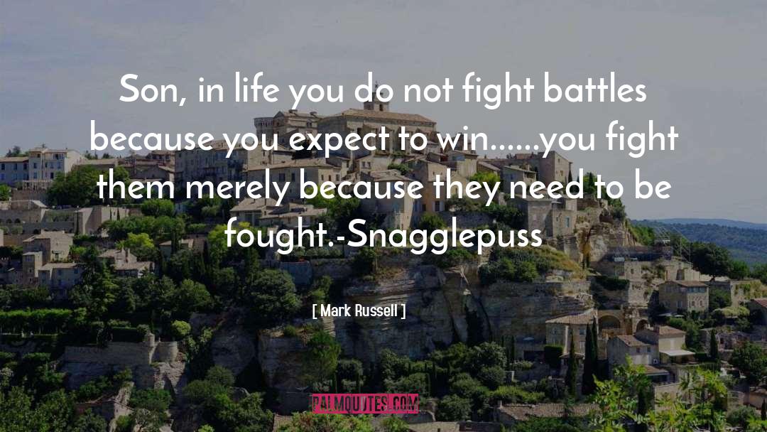 Fought The Good Fight Quote quotes by Mark Russell