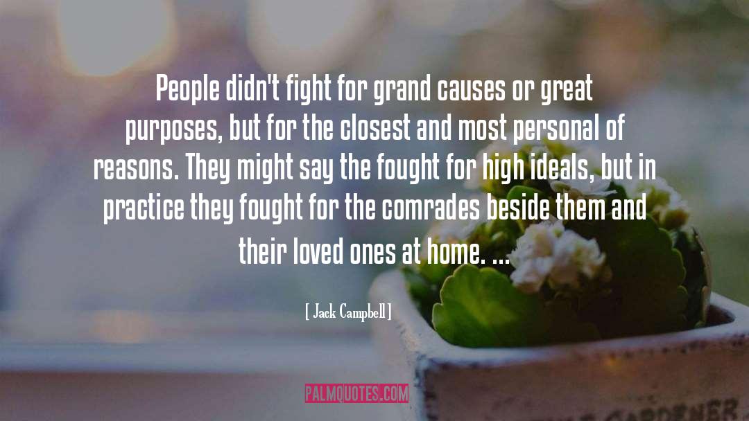 Fought The Good Fight Quote quotes by Jack Campbell