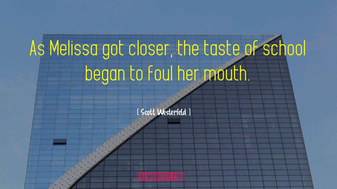 Foul quotes by Scott Westerfeld
