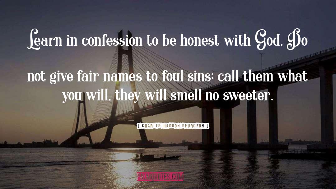 Foul Stench quotes by Charles Haddon Spurgeon
