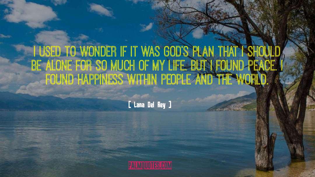 Found Happiness quotes by Lana Del Rey