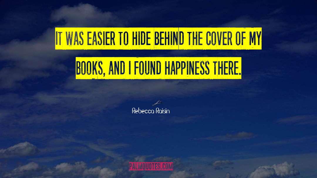 Found Happiness quotes by Rebecca Raisin