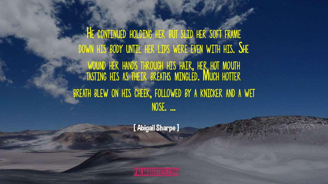 Found Holding Breath quotes by Abigail Sharpe