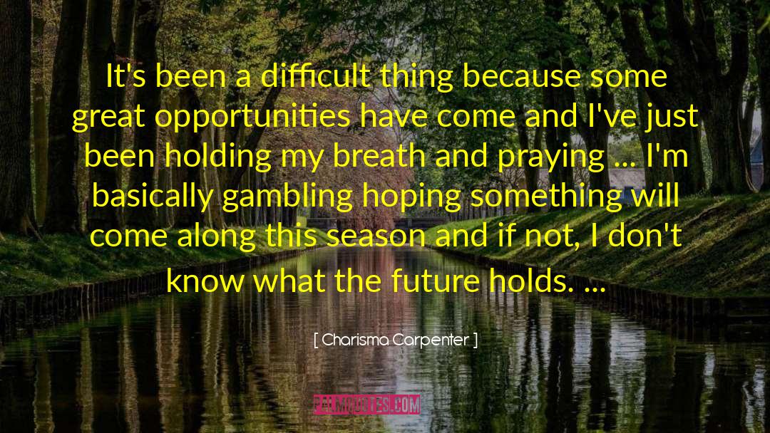 Found Holding Breath quotes by Charisma Carpenter