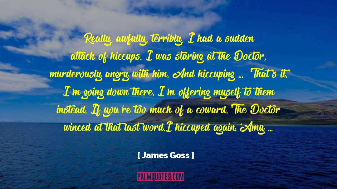 Found Holding Breath quotes by James Goss