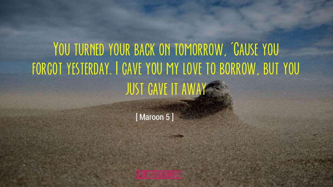 Found Love quotes by Maroon 5