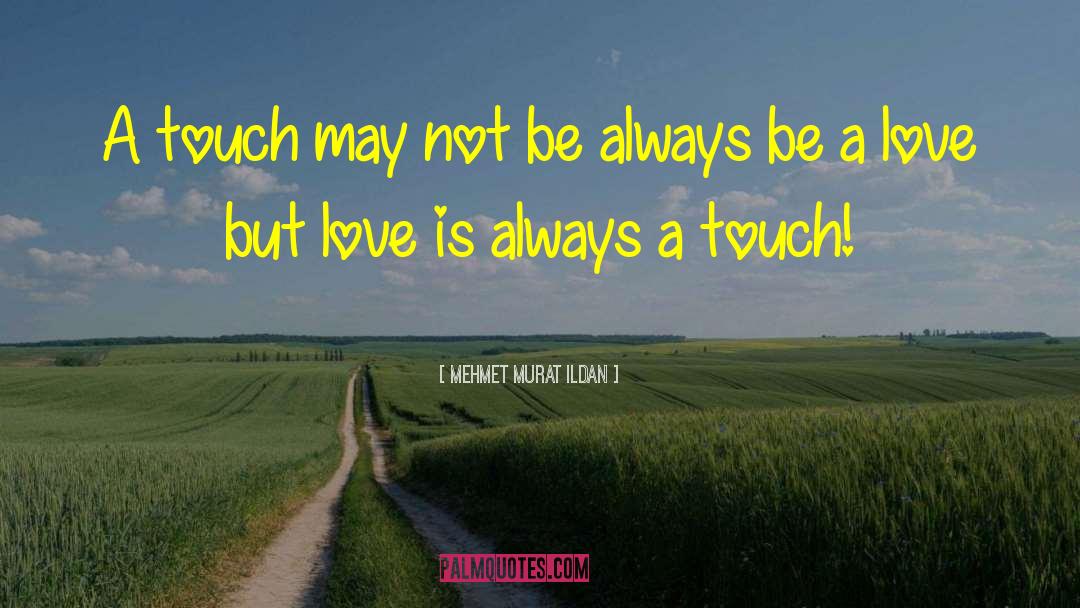 Found Love quotes by Mehmet Murat Ildan