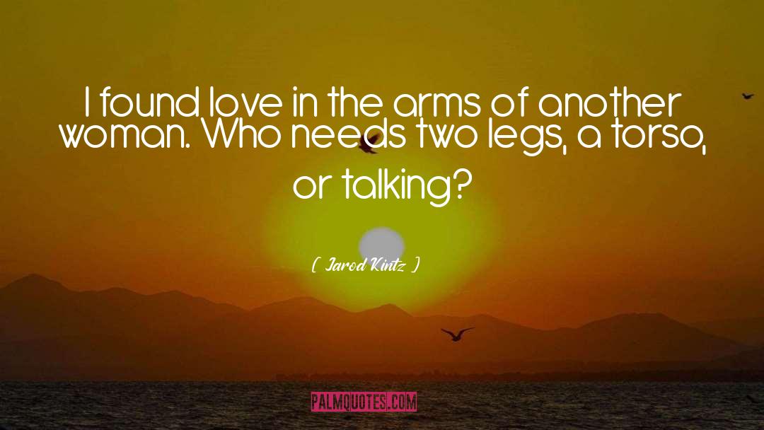 Found Love quotes by Jarod Kintz
