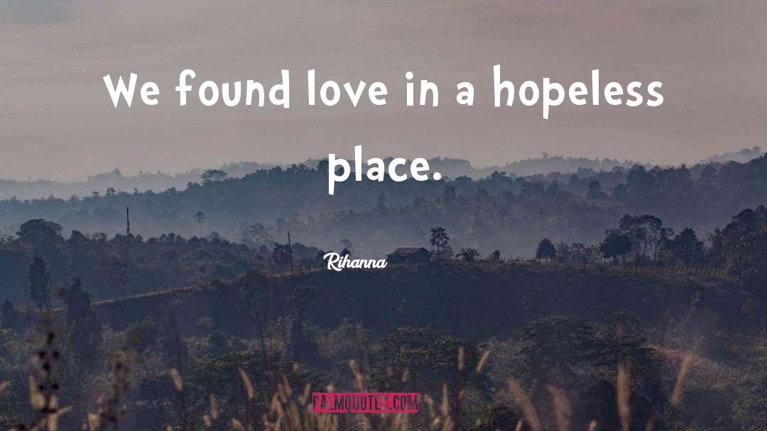 Found Love quotes by Rihanna