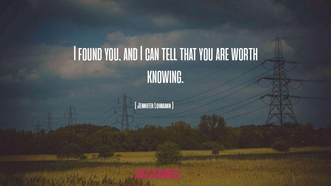 Found You quotes by Jennifer Lohmann