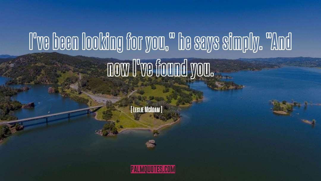 Found You quotes by Leslie McAdam