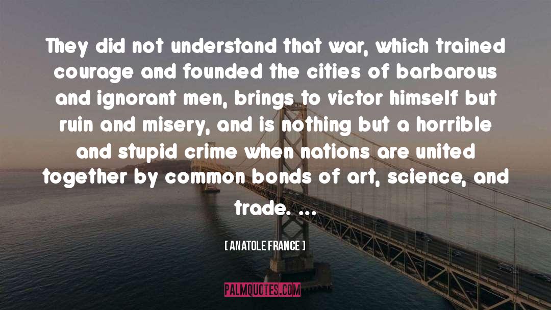 Founded quotes by Anatole France