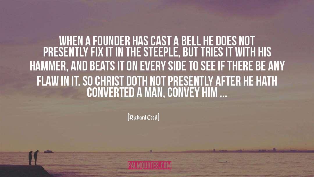 Founder quotes by Richard Cecil