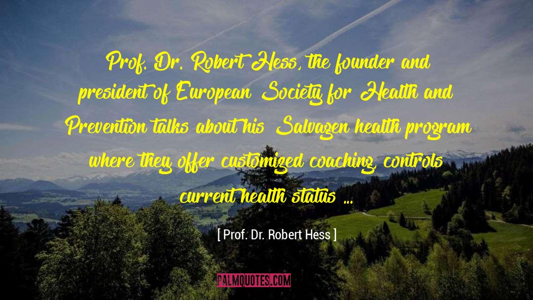 Founder quotes by Prof. Dr. Robert Hess