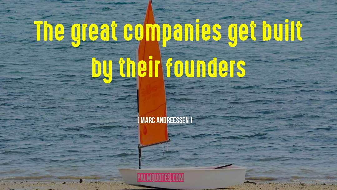 Founders quotes by Marc Andreessen