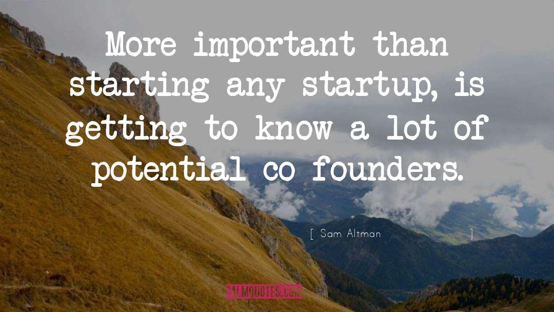 Founders quotes by Sam Altman