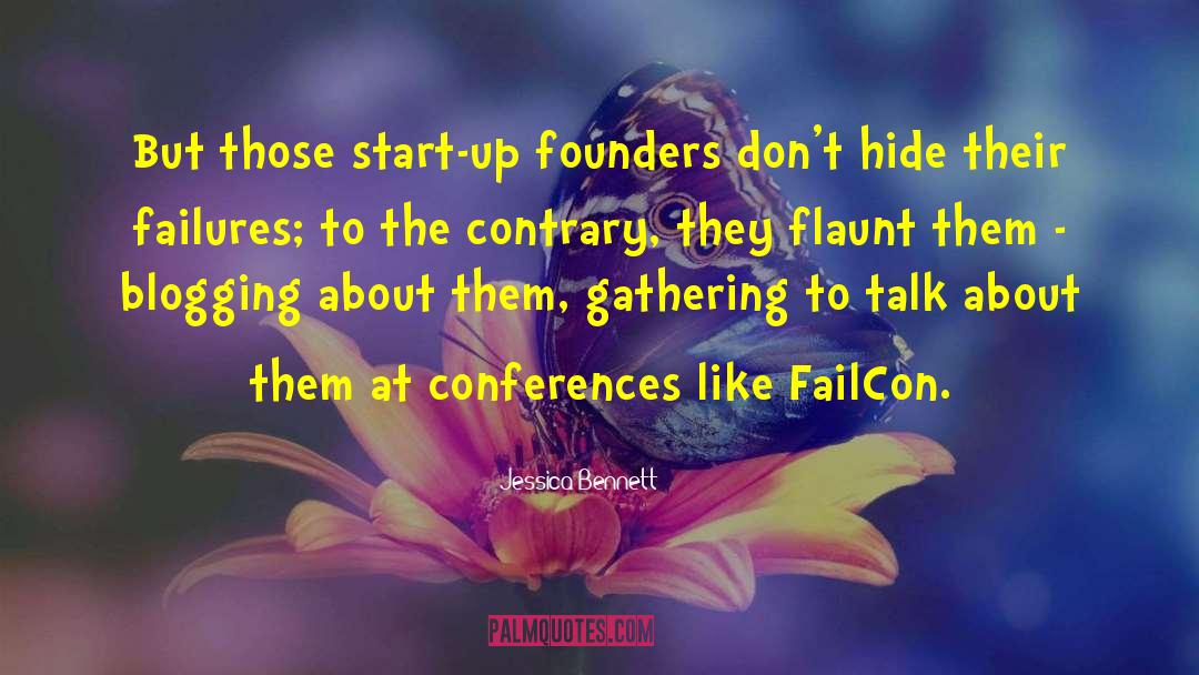 Founders quotes by Jessica Bennett