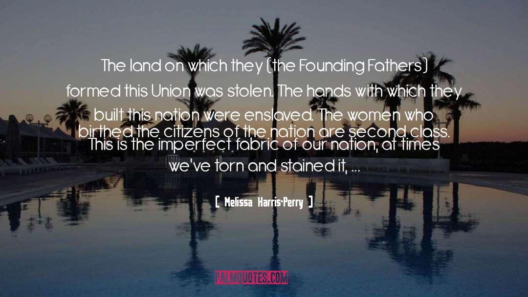 Founding Fathers Democracy quotes by Melissa Harris-Perry