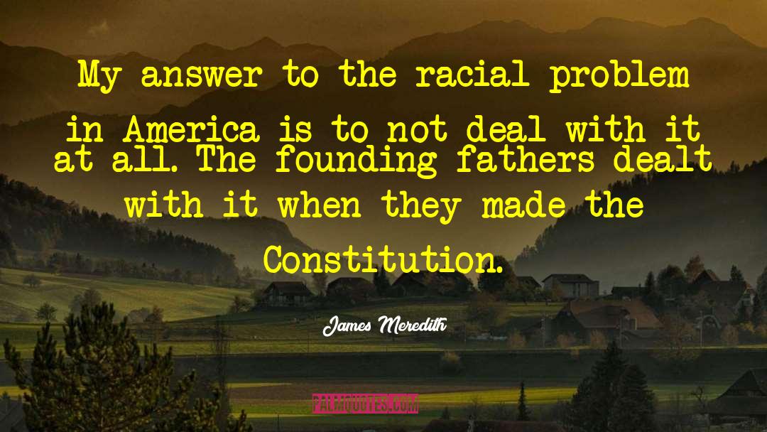 Founding Fathers Democracy quotes by James Meredith