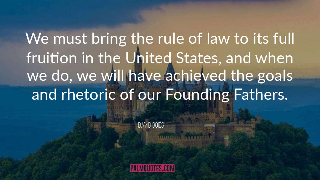 Founding Fathers quotes by David Boies