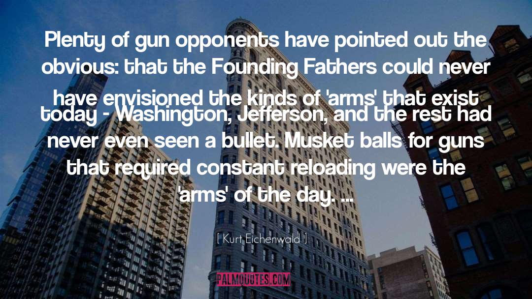 Founding Fathers quotes by Kurt Eichenwald