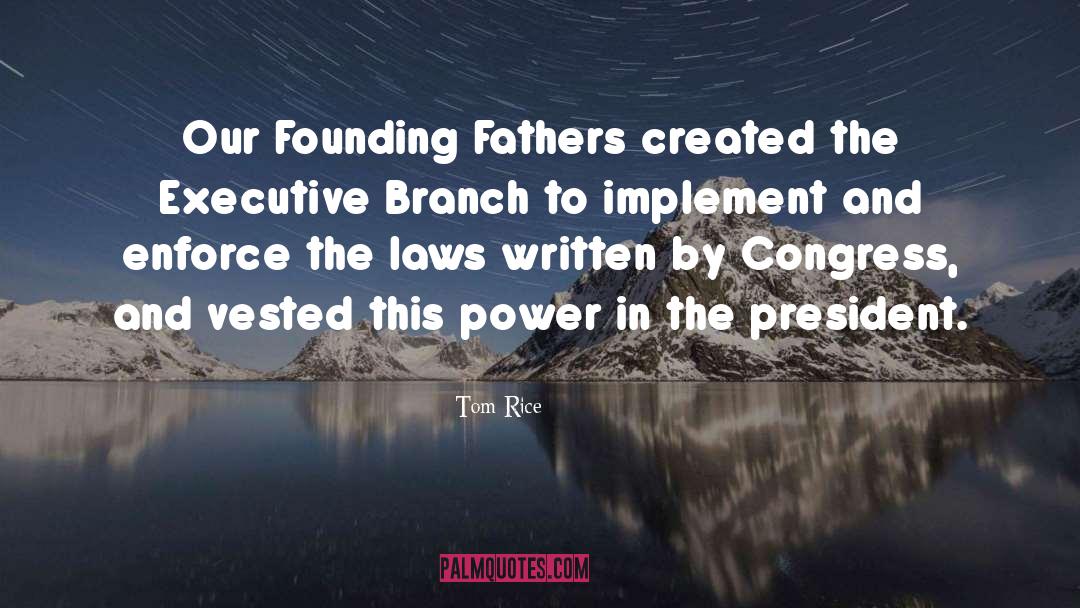 Founding Fathers quotes by Tom Rice