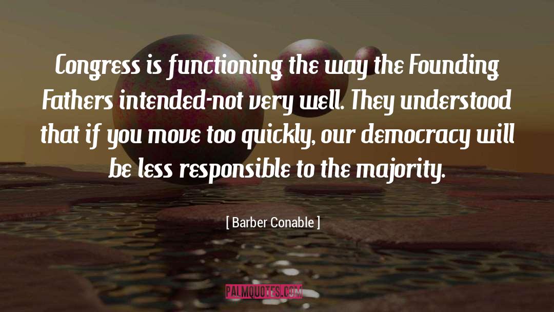 Founding quotes by Barber Conable