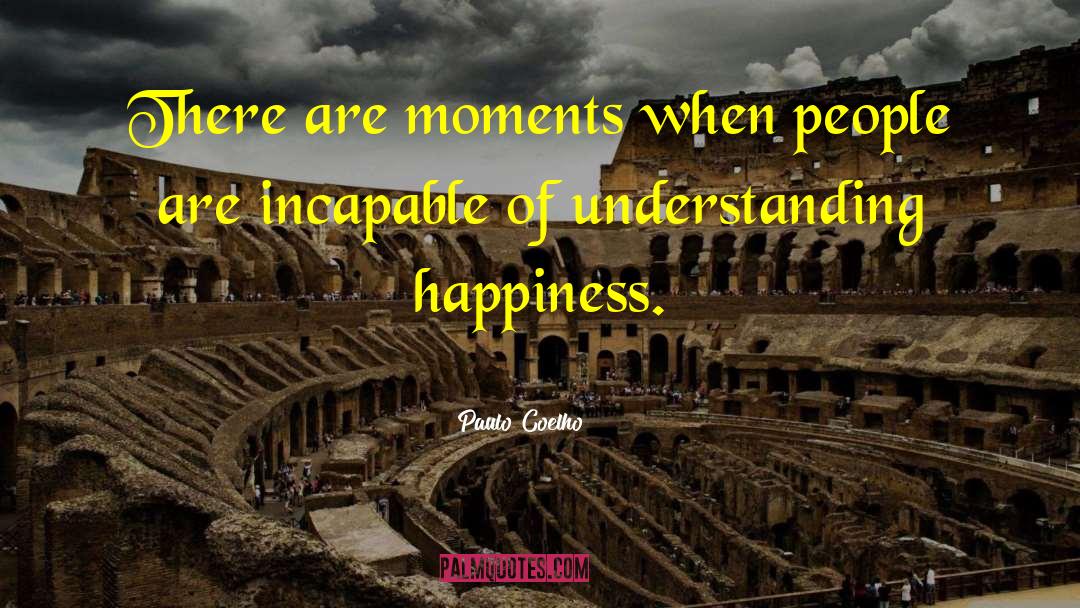 Fountain Of Happiness quotes by Paulo Coelho