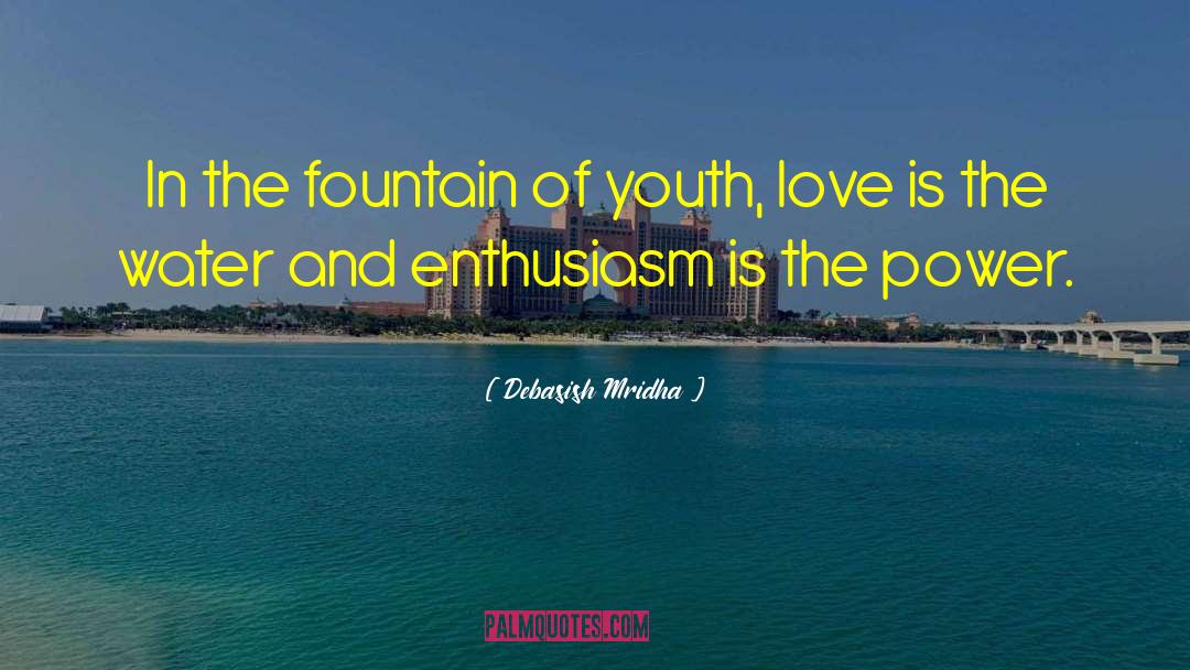 Fountain Of Youth quotes by Debasish Mridha