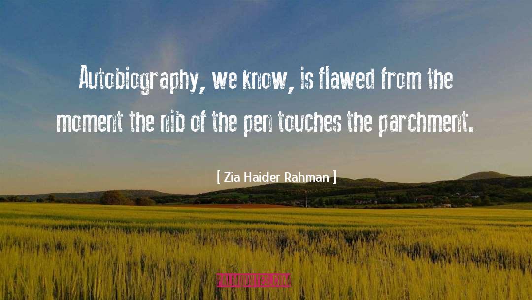 Fountain Pen quotes by Zia Haider Rahman