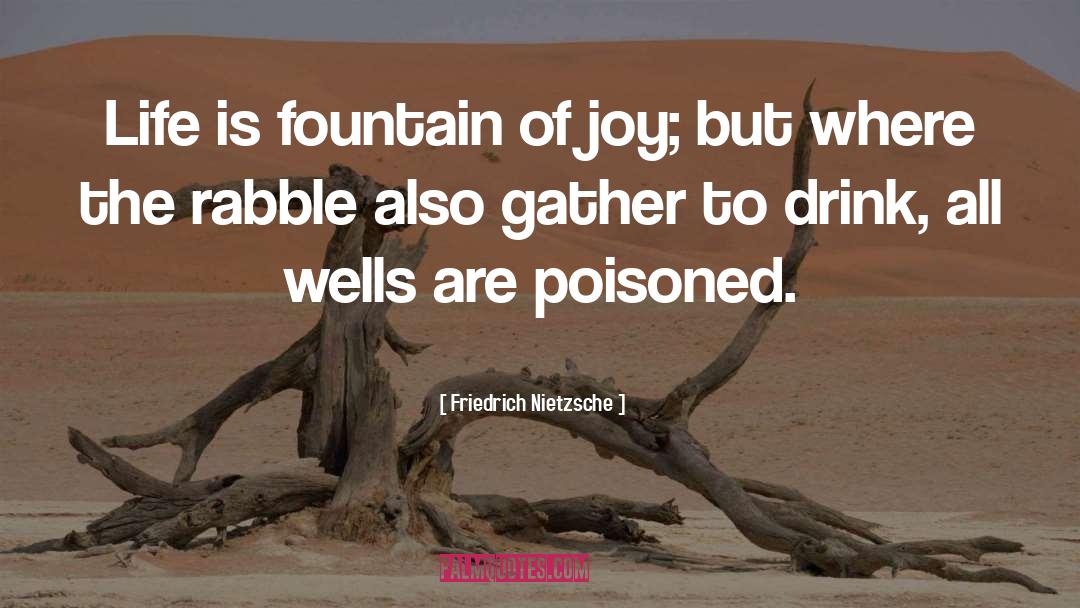 Fountain quotes by Friedrich Nietzsche