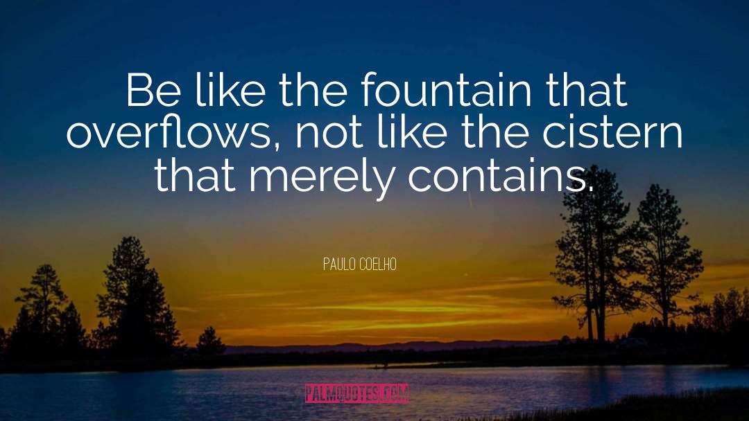 Fountain quotes by Paulo Coelho