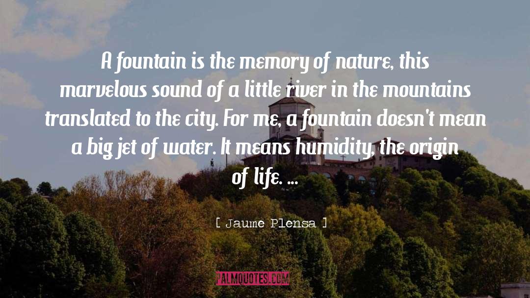 Fountain quotes by Jaume Plensa