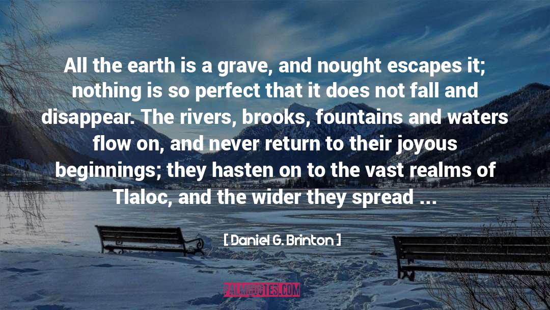 Fountains quotes by Daniel G. Brinton