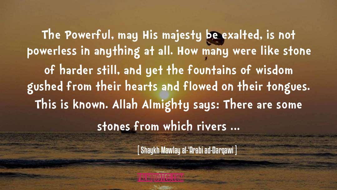 Fountains quotes by Shaykh Mawlay Al-'Arabi Ad-Darqawi